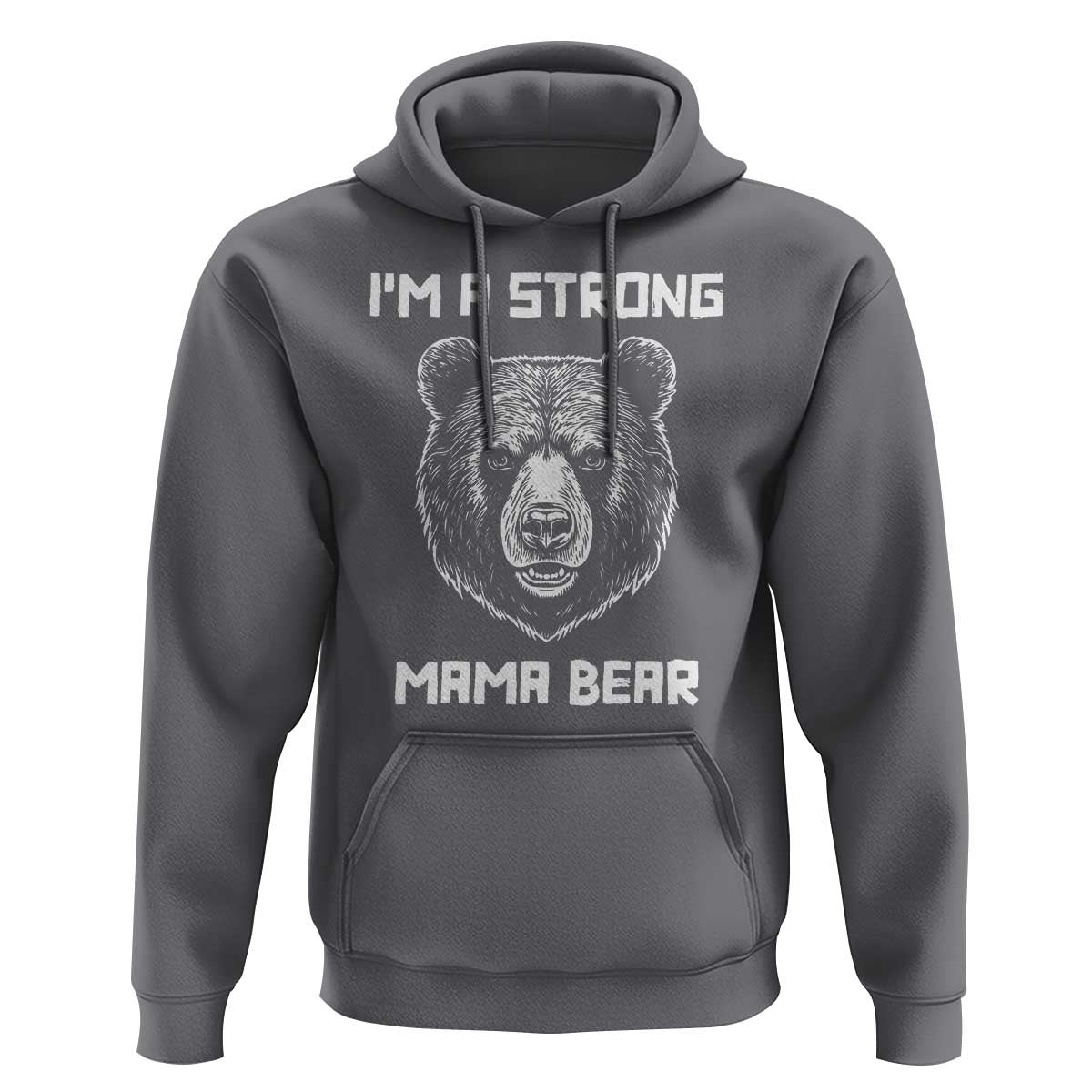 Mama Bear Hoodie I'm A Strong Mom Mother's Day - Wonder Print Shop