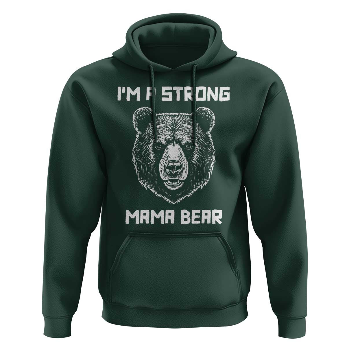 Mama Bear Hoodie I'm A Strong Mom Mother's Day - Wonder Print Shop