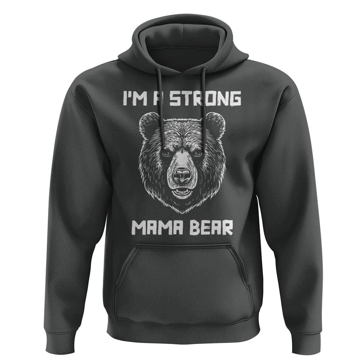 Mama Bear Hoodie I'm A Strong Mom Mother's Day - Wonder Print Shop