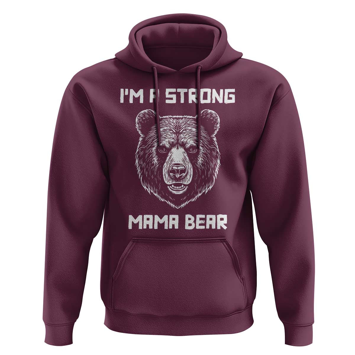 Mama Bear Hoodie I'm A Strong Mom Mother's Day - Wonder Print Shop