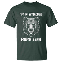 Mama Bear T Shirt I'm A Strong Mom Mother's Day - Wonder Print Shop