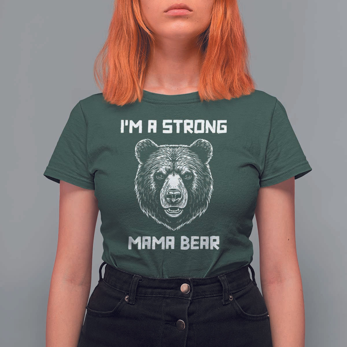 Mama Bear T Shirt For Women I'm A Strong Mom Mother's Day - Wonder Print Shop