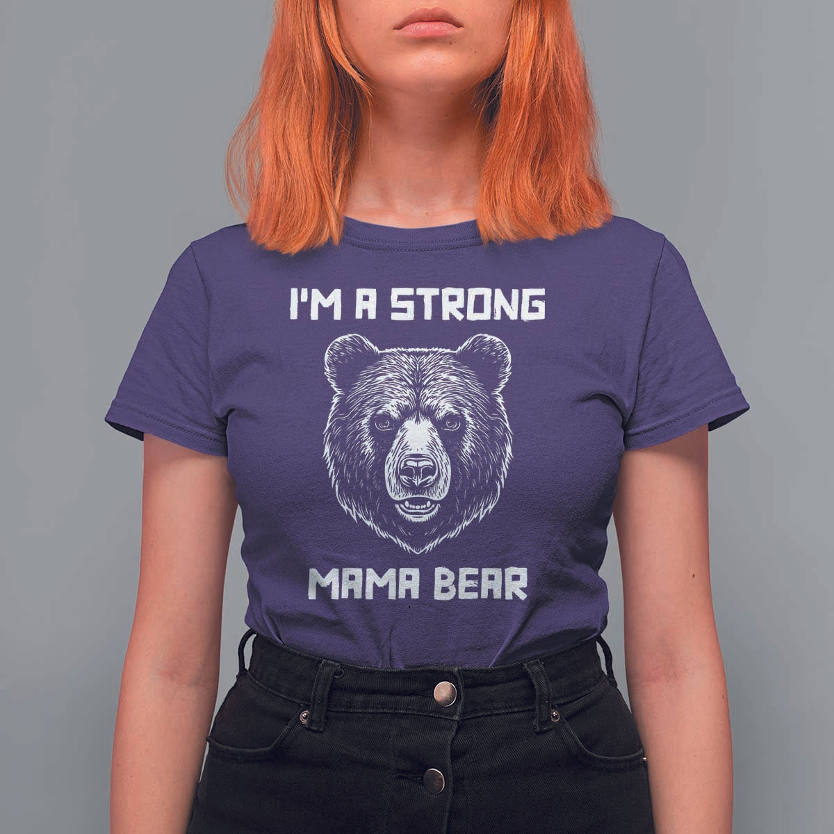 Mama Bear T Shirt For Women I'm A Strong Mom Mother's Day - Wonder Print Shop