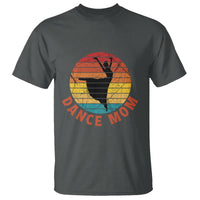Dance Mom T Shirt Dance Mama Vintage Retro Dancer - Wonder Print Shop