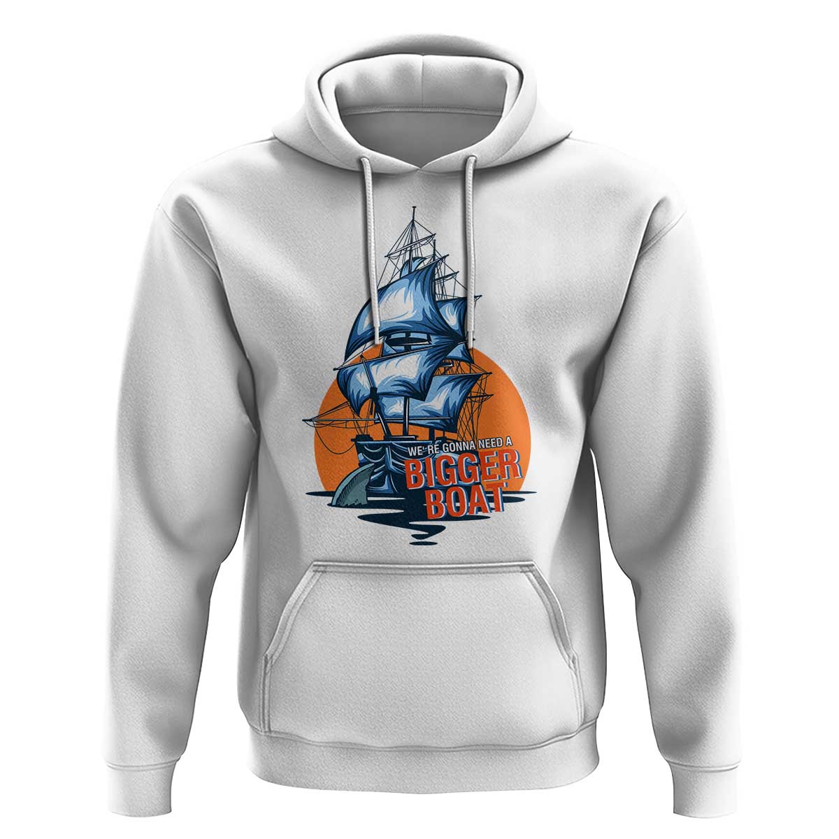 Funny Sailing Hoodie We're Gonna Need A Bigger Boat Vintage Boating - Wonder Print Shop