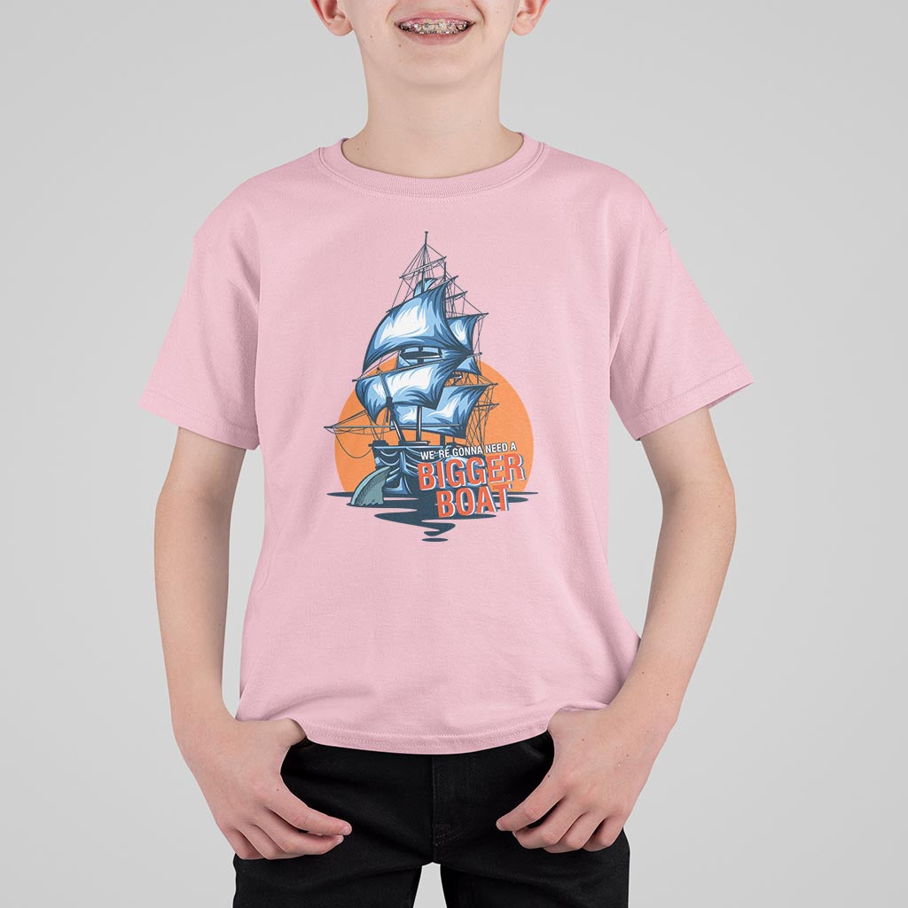 Funny Sailing T Shirt For Kid We're Gonna Need A Bigger Boat Vintage Boating - Wonder Print Shop