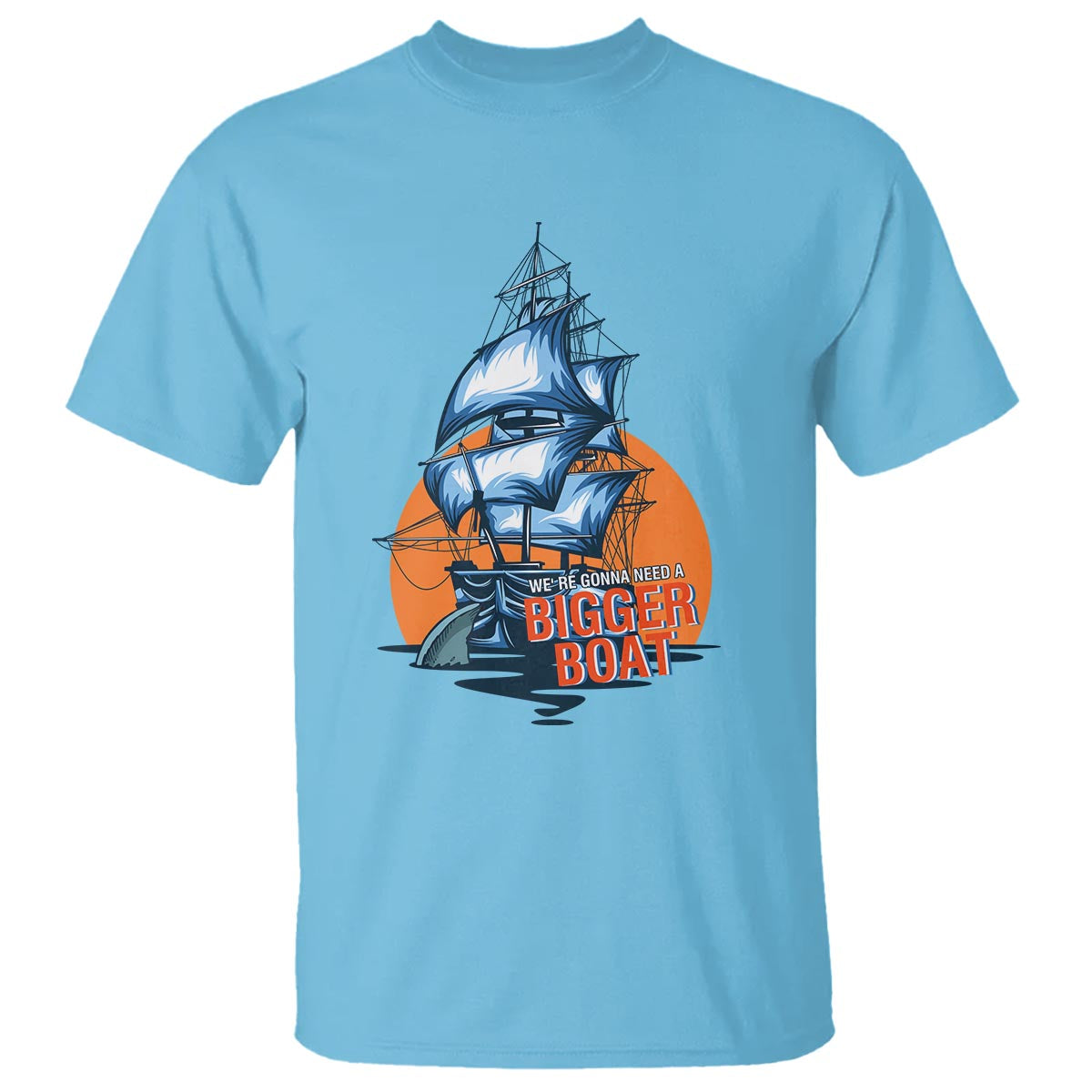 Funny Sailing T Shirt We're Gonna Need A Bigger Boat Vintage Boating - Wonder Print Shop