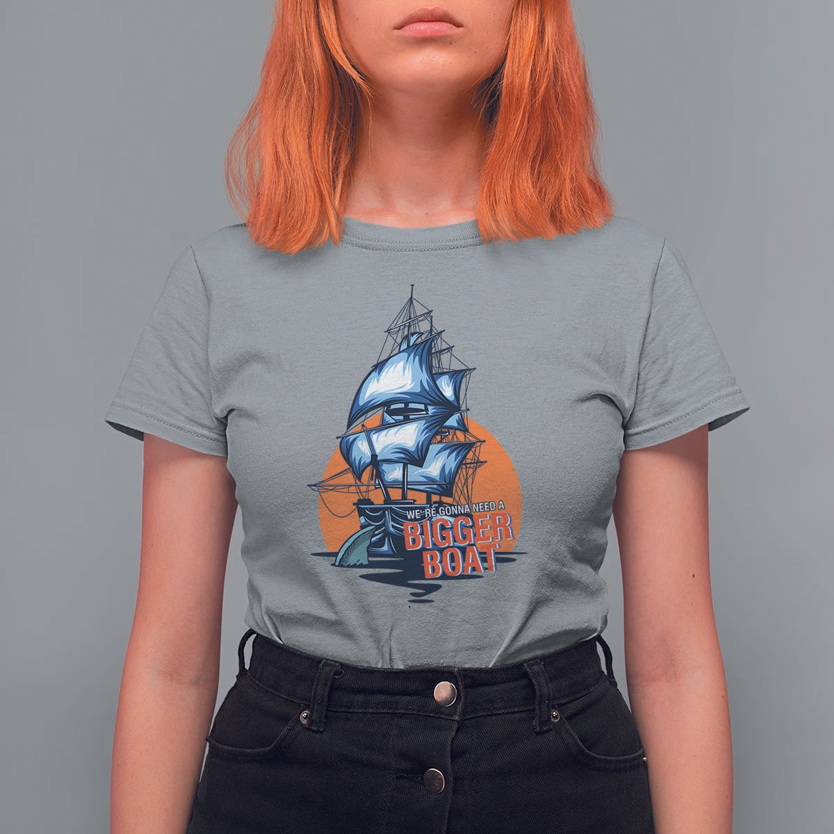 Funny Sailing T Shirt For Women We're Gonna Need A Bigger Boat Vintage Boating - Wonder Print Shop