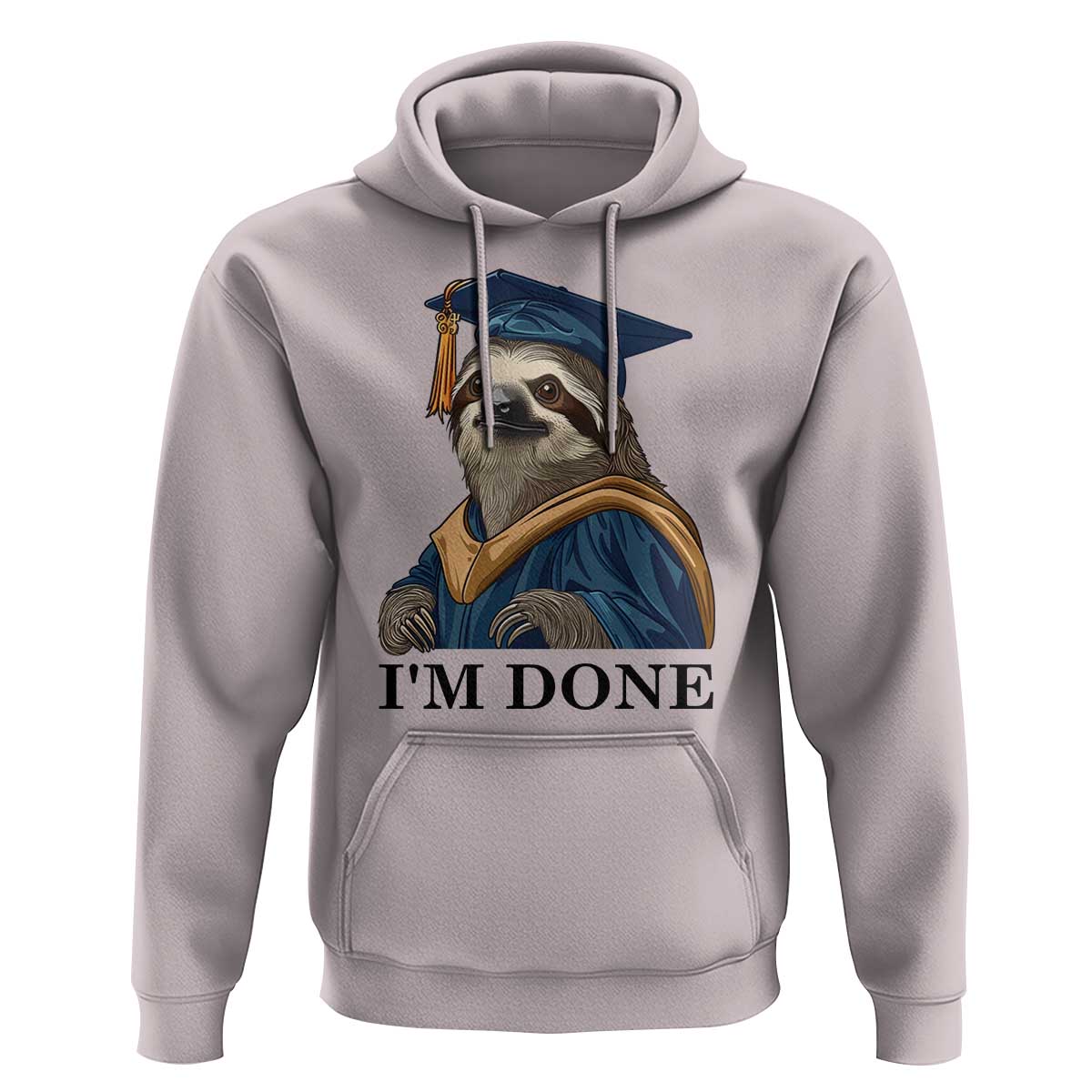 Graduation Hoodie I'm Done Funny Sloth - Wonder Print Shop