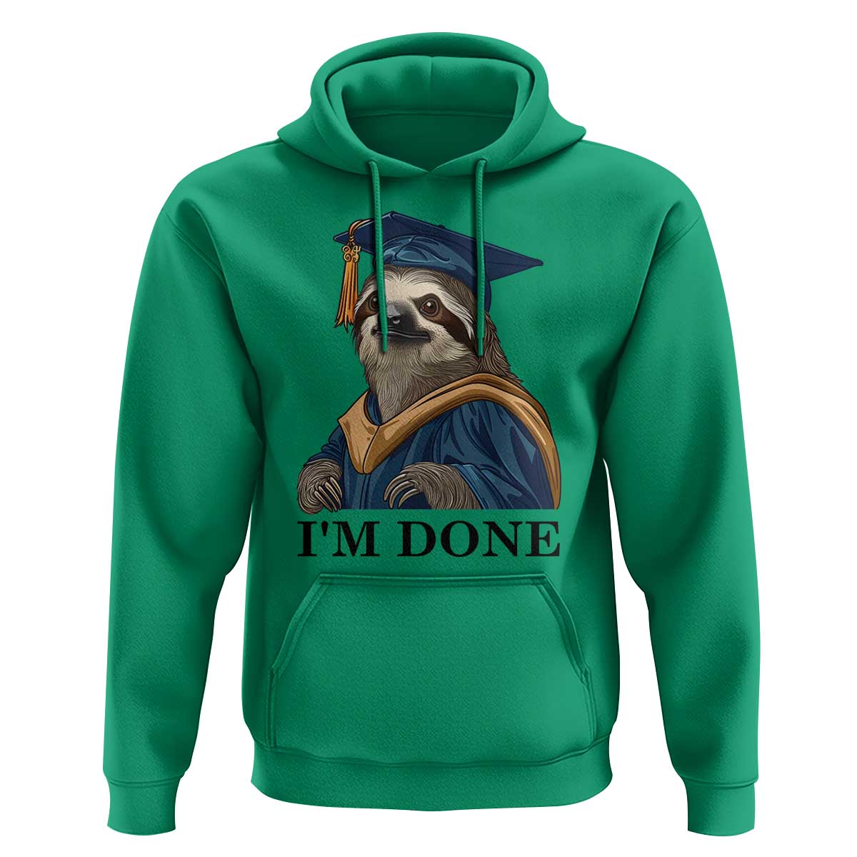 Graduation Hoodie I'm Done Funny Sloth - Wonder Print Shop