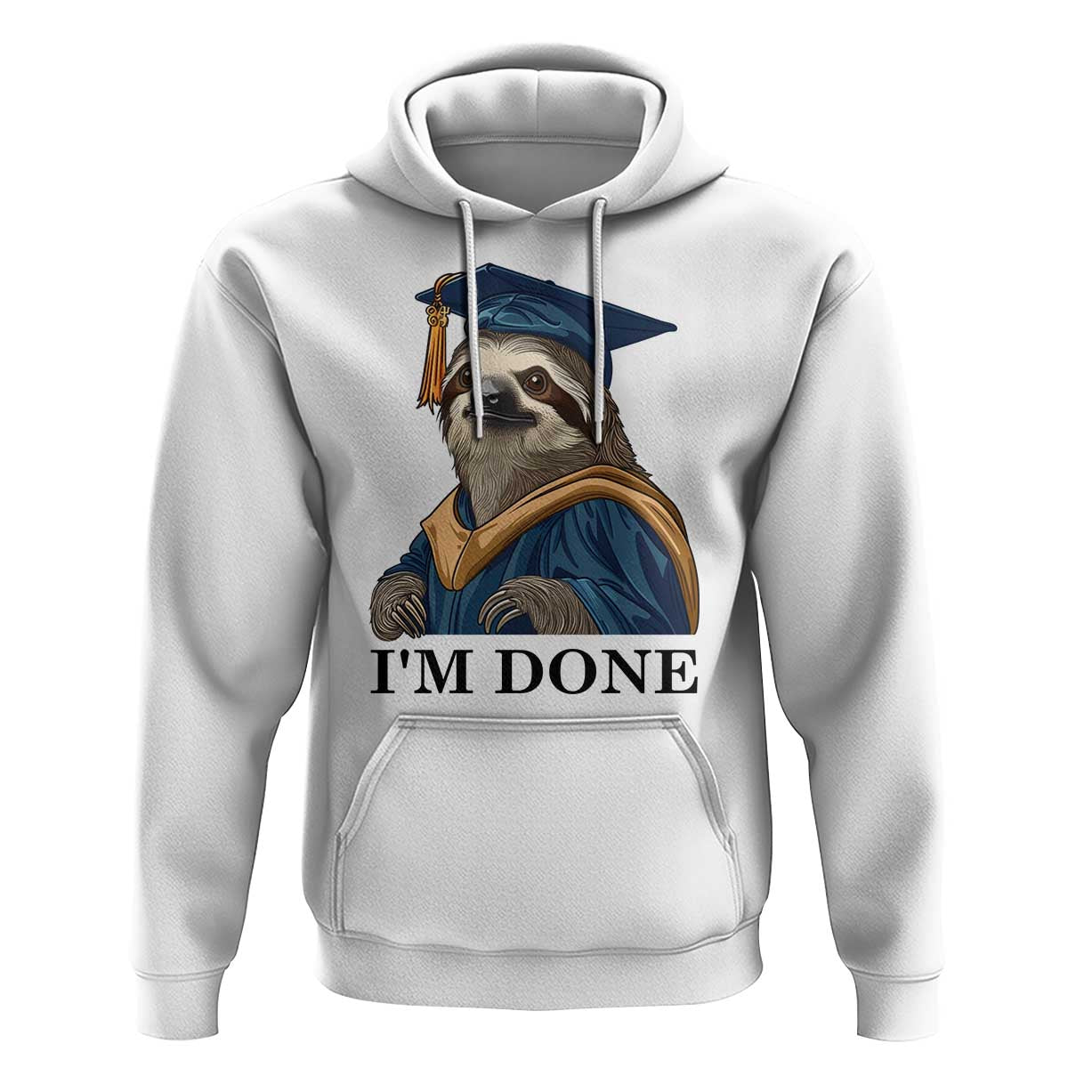 Graduation Hoodie I'm Done Funny Sloth - Wonder Print Shop