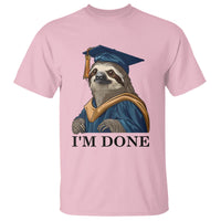 Graduation T Shirt I'm Done Funny Sloth - Wonder Print Shop