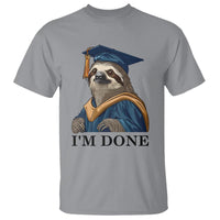Graduation T Shirt I'm Done Funny Sloth - Wonder Print Shop