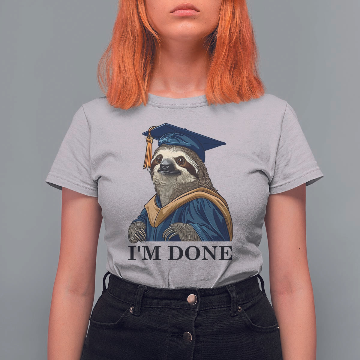 Graduation T Shirt For Women I'm Done Funny Sloth - Wonder Print Shop