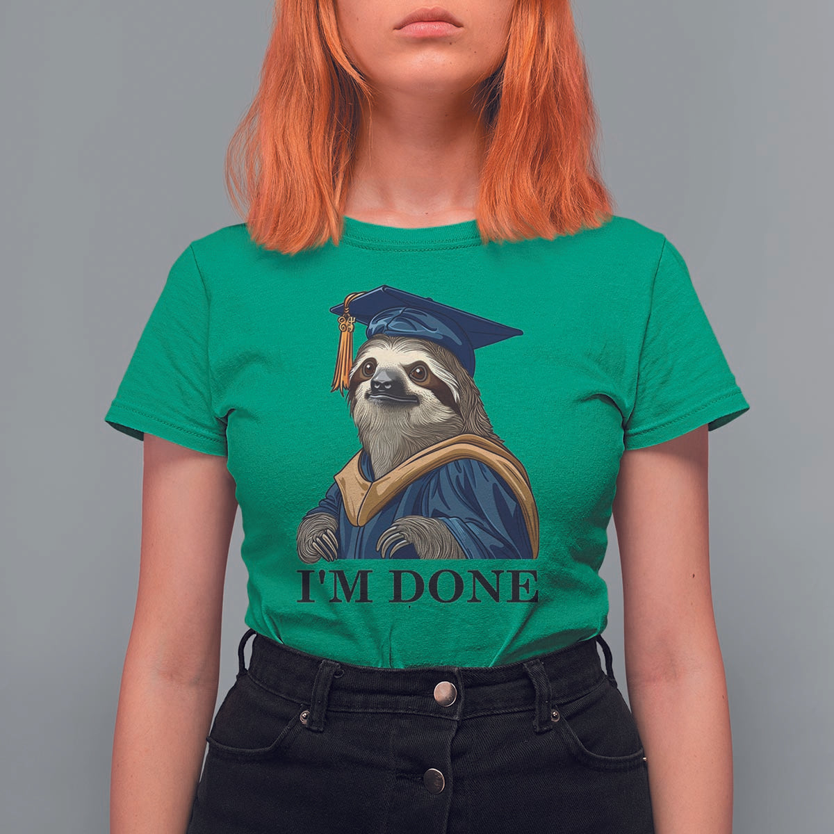 Graduation T Shirt For Women I'm Done Funny Sloth - Wonder Print Shop