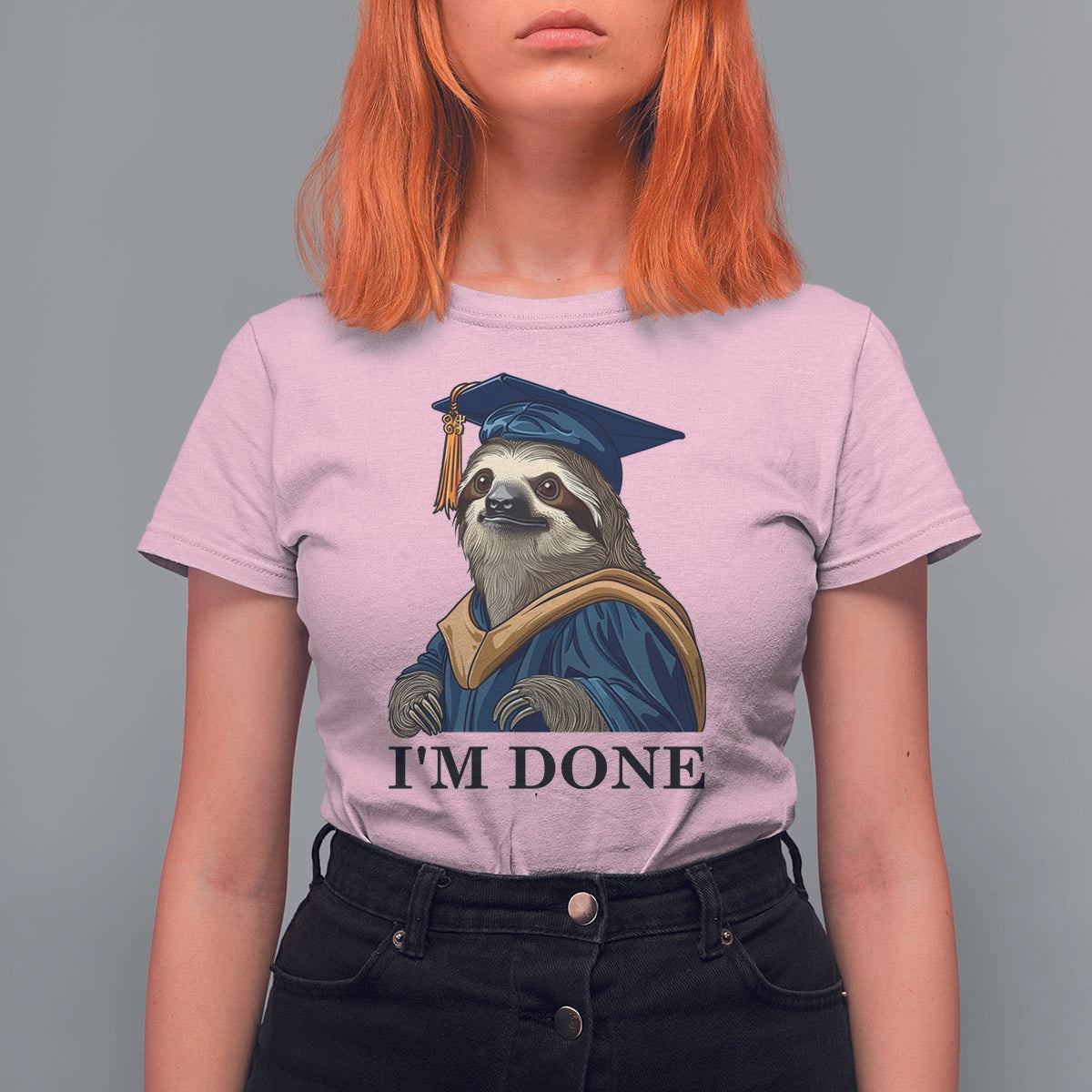 Graduation T Shirt For Women I'm Done Funny Sloth - Wonder Print Shop