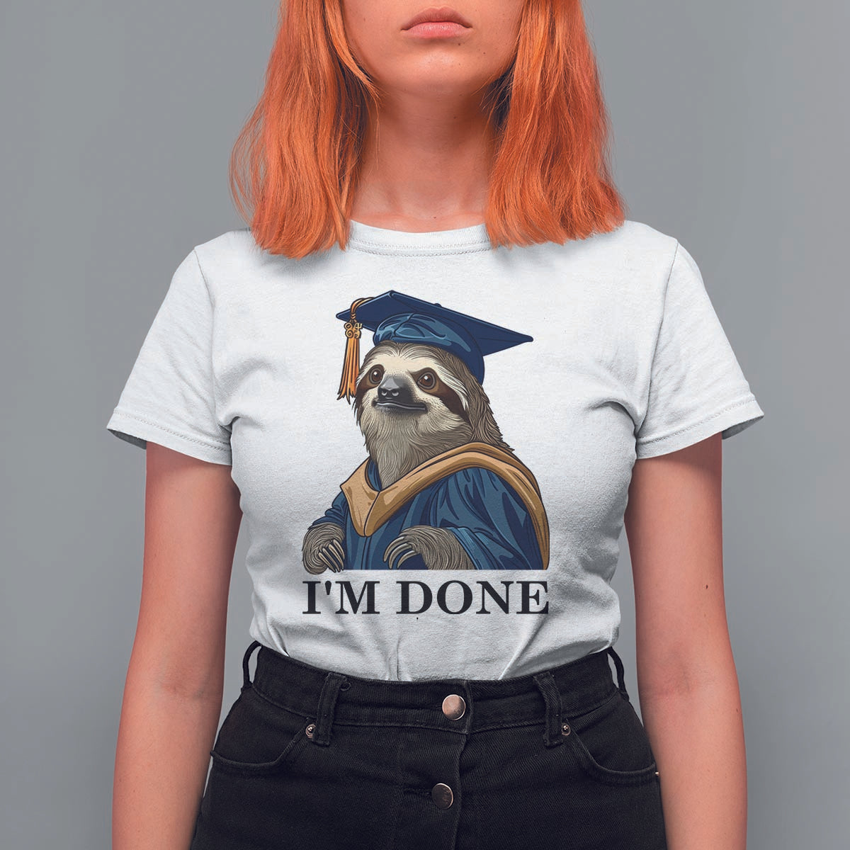 Graduation T Shirt For Women I'm Done Funny Sloth - Wonder Print Shop