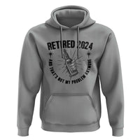 Funny Retirement Hoodie Retired 2024 Not My Problem Anymore Vintage Beer - Wonder Print Shop