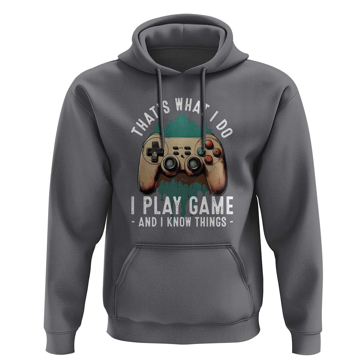 Funny Gaming Hoodie That's What I Do I Play Game And I Know Things Game Console - Wonder Print Shop