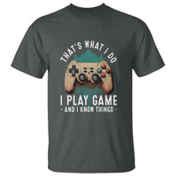 Funny Gaming T Shirt That's What I Do I Play Game And I Know Things Game Console - Wonder Print Shop