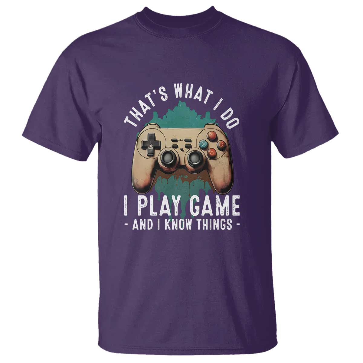 Funny Gaming T Shirt That's What I Do I Play Game And I Know Things Game Console - Wonder Print Shop