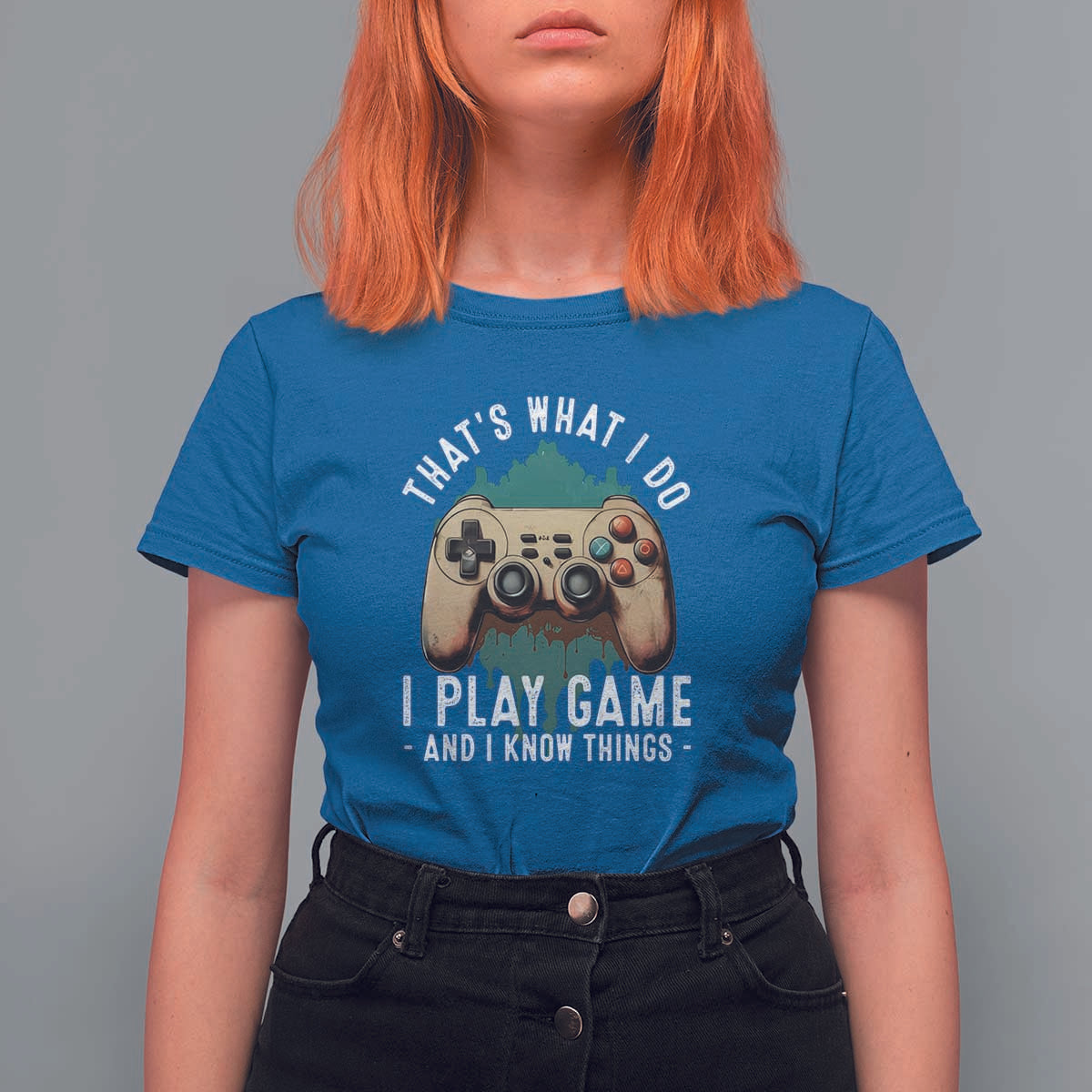 Funny Gaming T Shirt For Women That's What I Do I Play Game And I Know Things Game Console - Wonder Print Shop