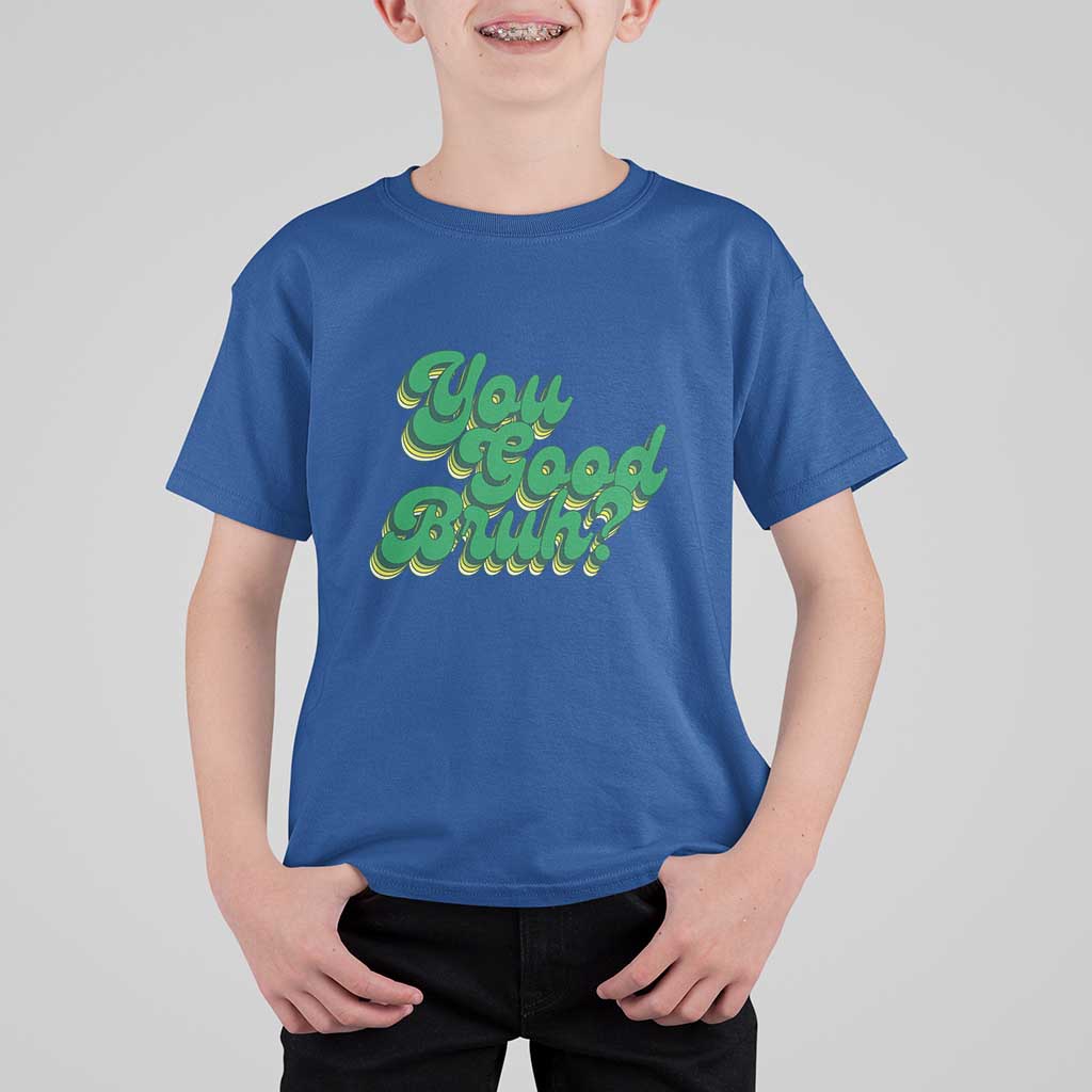 Mental Health Awareness T Shirt For Kid Retro Groovy You Good Bruh - Wonder Print Shop