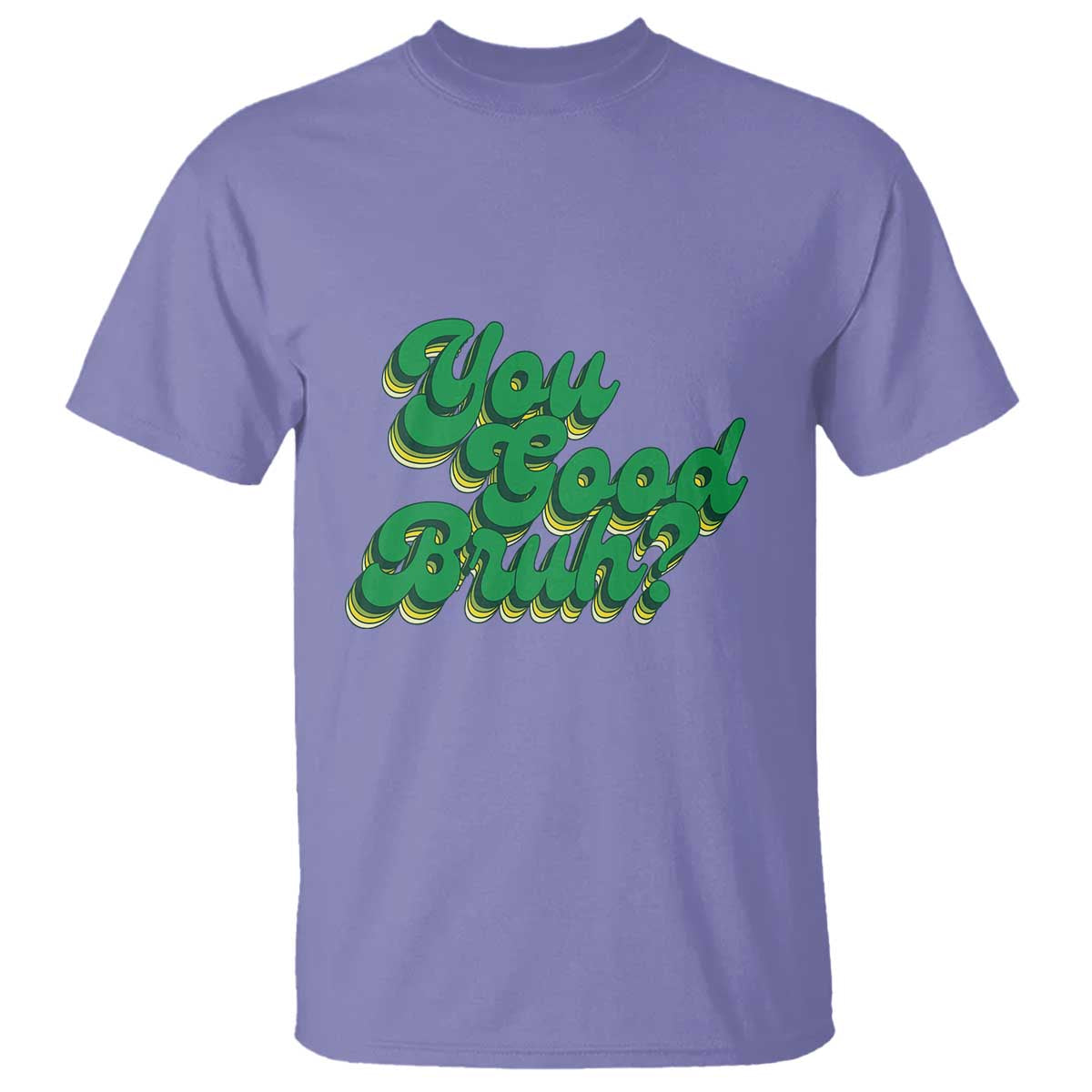 Mental Health Awareness T Shirt Retro Groovy You Good Bruh - Wonder Print Shop