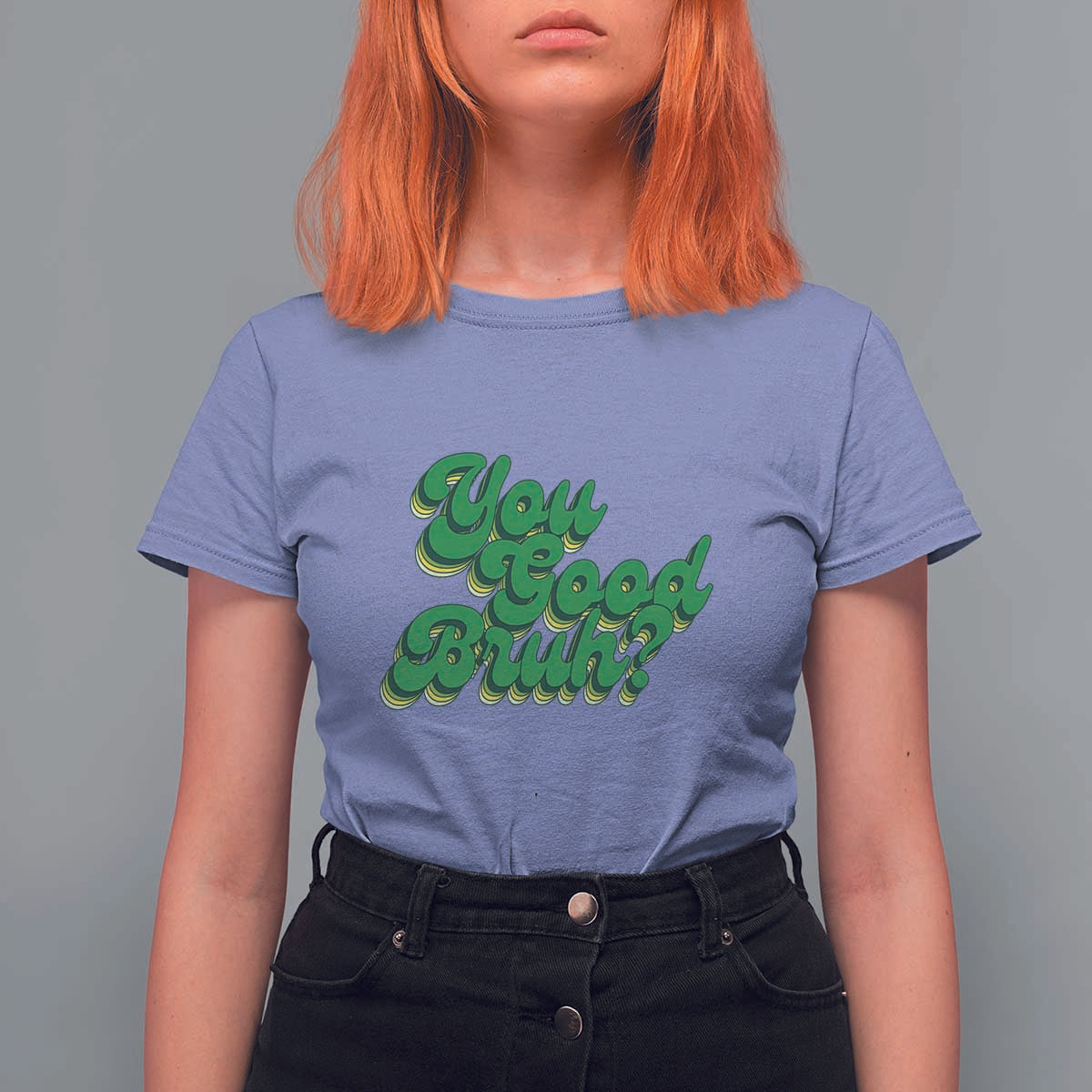 Mental Health Awareness T Shirt For Women Retro Groovy You Good Bruh - Wonder Print Shop