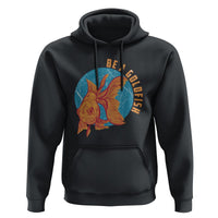 Goldfish Lover Hoodie Be A Goldfish - Wonder Print Shop