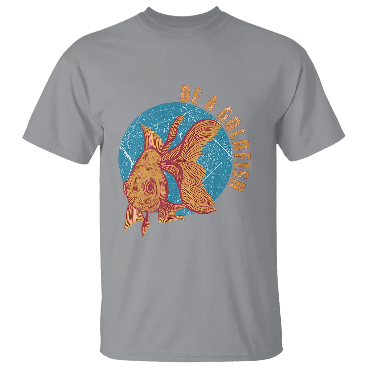 Goldfish Lover T Shirt Be A Goldfish - Wonder Print Shop