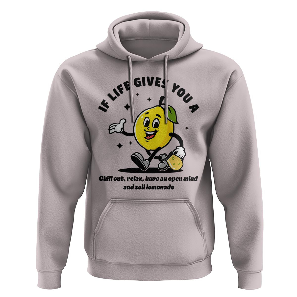 Lemonade Stand Boss Hoodie If Life Gives You A Lemon Chill Out Relax Have An Open Mind And Sell Lemonade - Wonder Print Shop