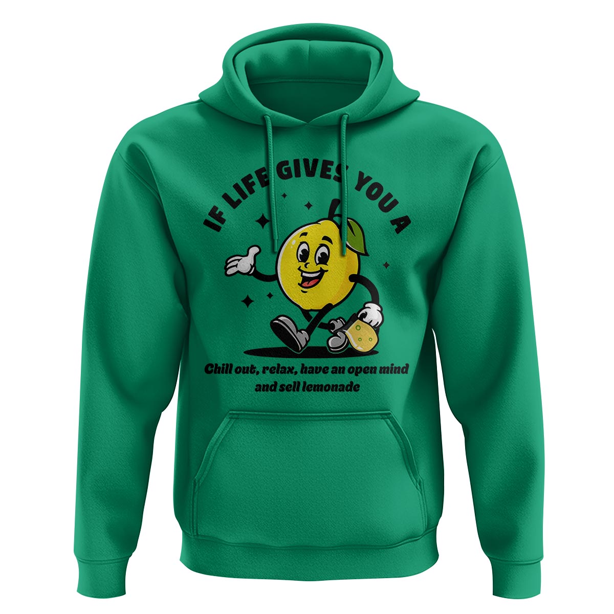 Lemonade Stand Boss Hoodie If Life Gives You A Lemon Chill Out Relax Have An Open Mind And Sell Lemonade - Wonder Print Shop