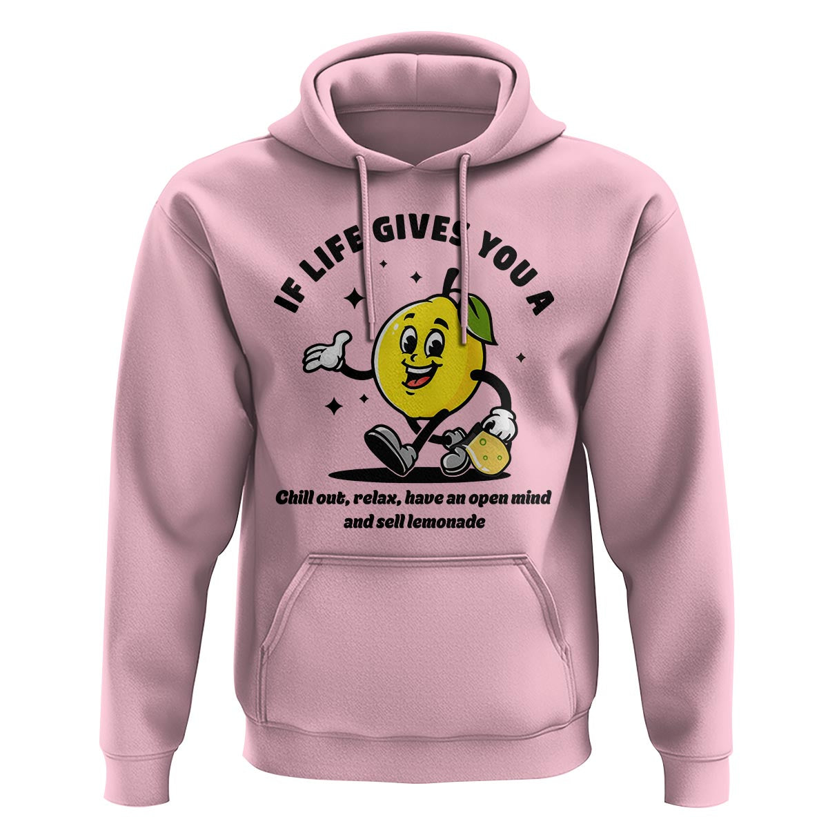 Lemonade Stand Boss Hoodie If Life Gives You A Lemon Chill Out Relax Have An Open Mind And Sell Lemonade - Wonder Print Shop