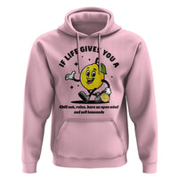 Lemonade Stand Boss Hoodie If Life Gives You A Lemon Chill Out Relax Have An Open Mind And Sell Lemonade - Wonder Print Shop