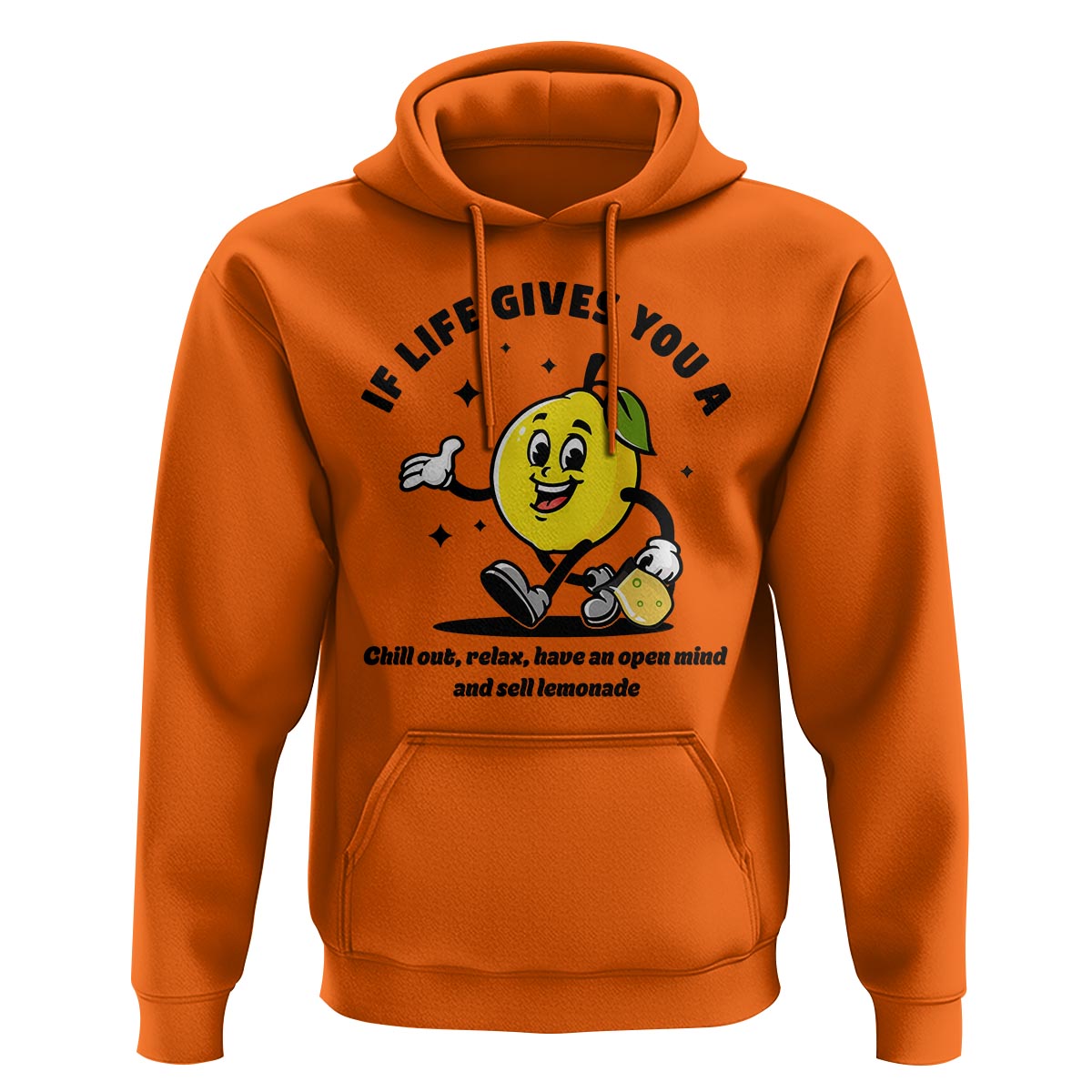 Lemonade Stand Boss Hoodie If Life Gives You A Lemon Chill Out Relax Have An Open Mind And Sell Lemonade - Wonder Print Shop