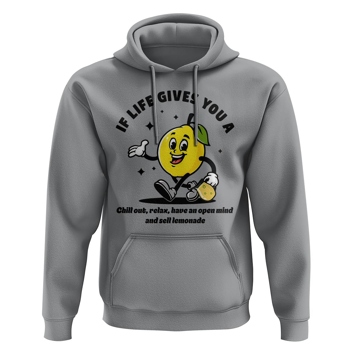 Lemonade Stand Boss Hoodie If Life Gives You A Lemon Chill Out Relax Have An Open Mind And Sell Lemonade - Wonder Print Shop