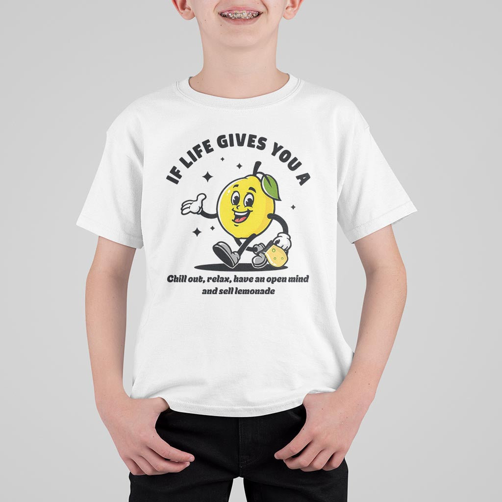Lemonade Stand Boss T Shirt For Kid If Life Gives You A Lemon Chill Out Relax Have An Open Mind And Sell Lemonade - Wonder Print Shop