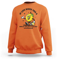 Lemonade Stand Boss Sweatshirt If Life Gives You A Lemon Chill Out Relax Have An Open Mind And Sell Lemonade - Wonder Print Shop