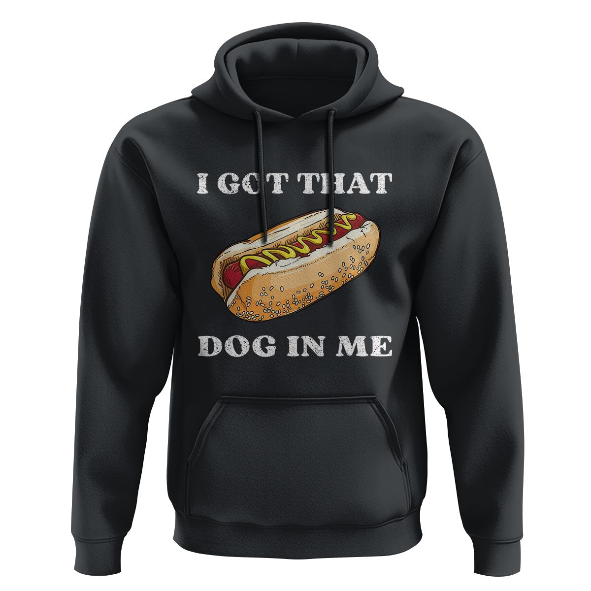 Funny Hot Dogs Hoodie I Got That Dog In Me - Wonder Print Shop