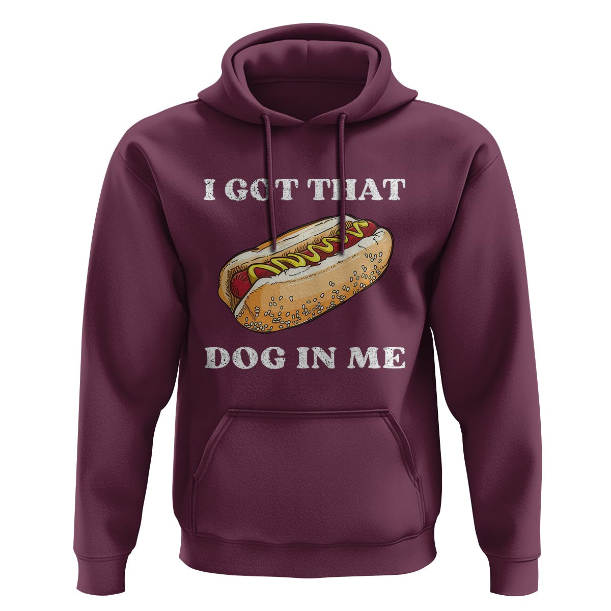 Funny Hot Dogs Hoodie I Got That Dog In Me - Wonder Print Shop