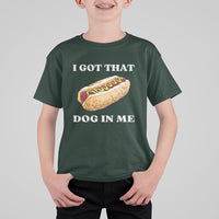 Funny Hot Dogs T Shirt For Kid I Got That Dog In Me - Wonder Print Shop