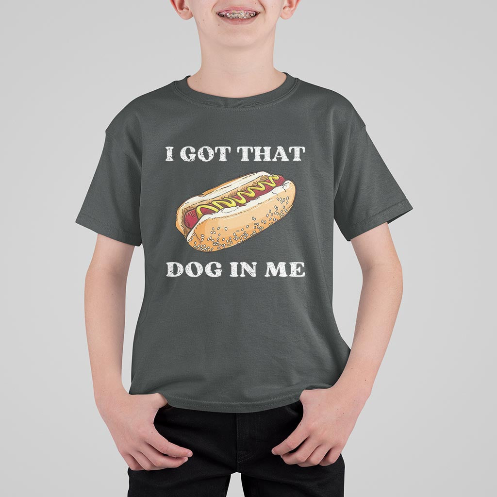 Funny Hot Dogs T Shirt For Kid I Got That Dog In Me - Wonder Print Shop