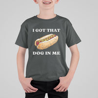Funny Hot Dogs T Shirt For Kid I Got That Dog In Me - Wonder Print Shop