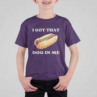 Funny Hot Dogs T Shirt For Kid I Got That Dog In Me - Wonder Print Shop