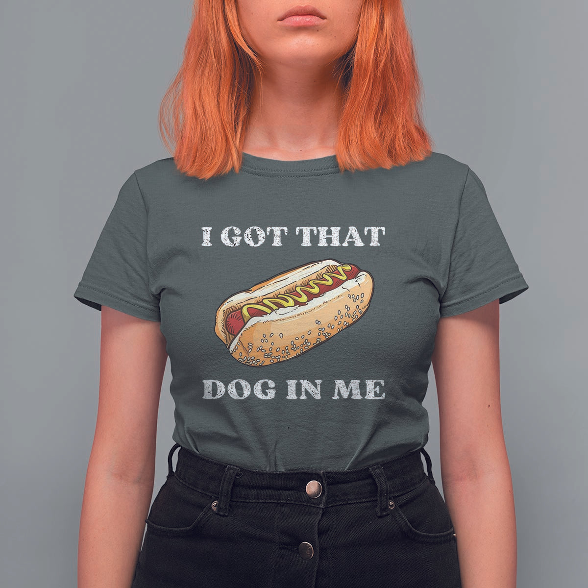 Funny Hot Dogs T Shirt For Women I Got That Dog In Me - Wonder Print Shop