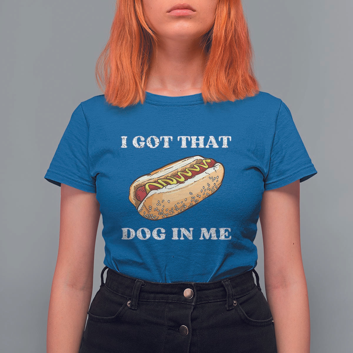 Funny Hot Dogs T Shirt For Women I Got That Dog In Me - Wonder Print Shop