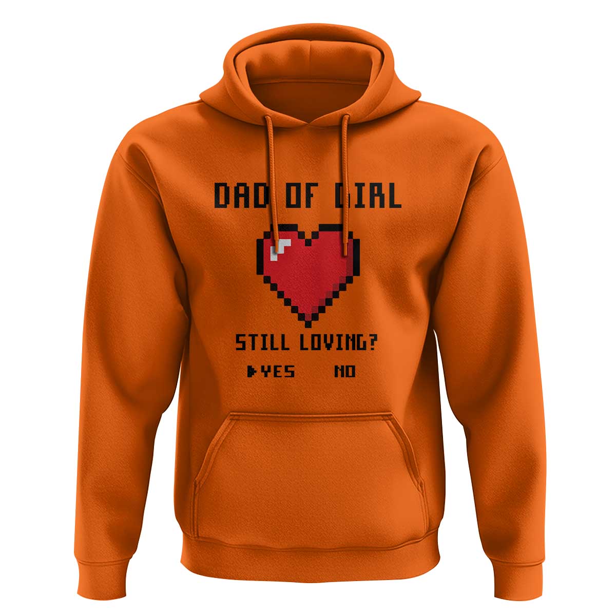 Dad Of Girl Hoodie Still Loving Yes Or No Pixel Heart Father's Day - Wonder Print Shop
