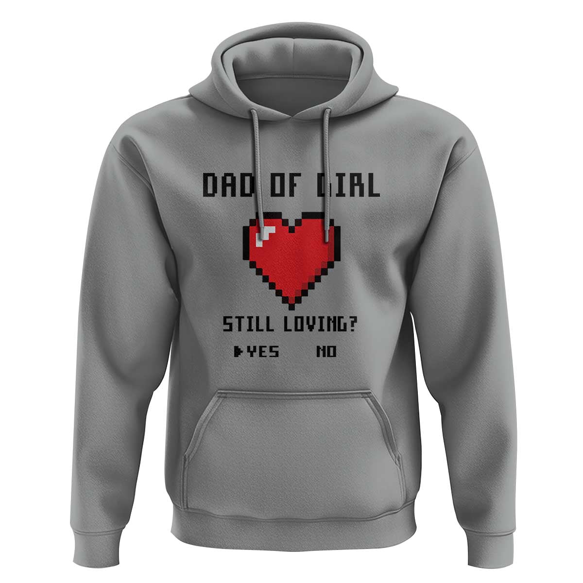 Dad Of Girl Hoodie Still Loving Yes Or No Pixel Heart Father's Day - Wonder Print Shop
