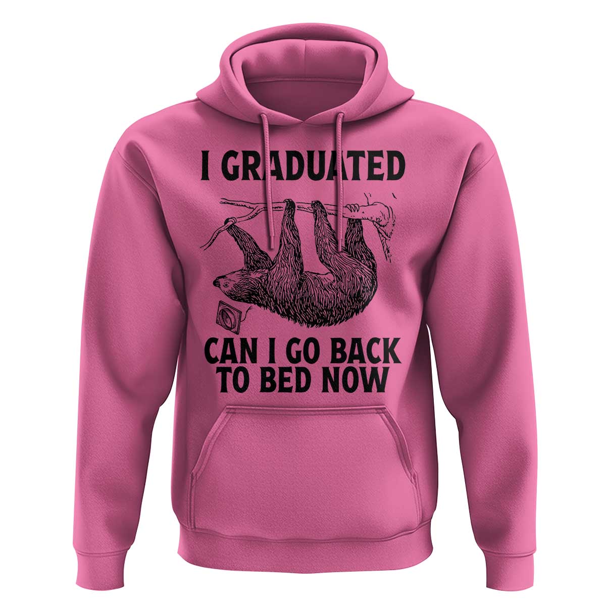 Graduation Hoodie I Graduated Can I Go Back To Bed Now Cute Sloth - Wonder Print Shop